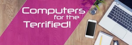 Computers For The Terrified